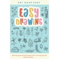 thumbnail image 1 of Art Made Easy Easy Drawing: Simple Step-By-Step Lessons for Learning to Draw in More Than Just Pencil, Book 2, (Paperback), 1 of 1