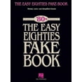 thumbnail image 1 of Easy Eighties Fake Books The Easy Eighties Fake Book 100 Songs in the Key of C Simplified Chords, Melody and Lyrics Beginner-Friendly Sheet Music, (Paperback), 1 of 1