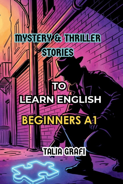 Easy English Stories. Beginners A1. Mystery & Thriller Stories. To Learn English. Beginners A1., (Paperback)