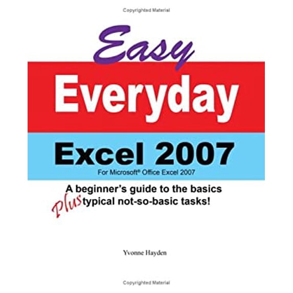 Pre-Owned Easy Everyday Excel 2007 9780977966318 /