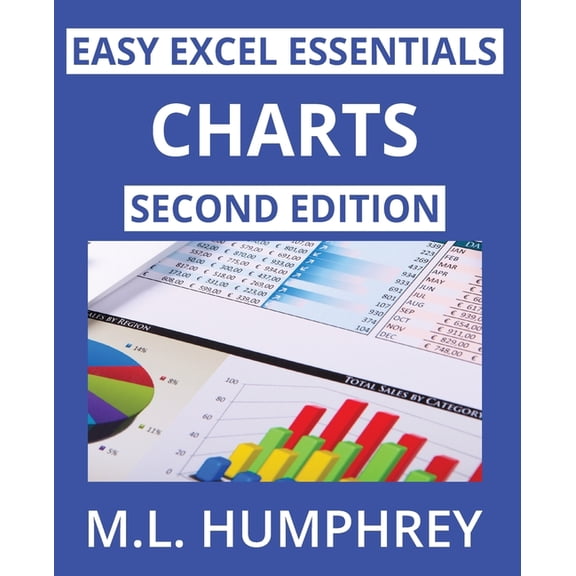 Easy Excel Essentials Second Editions Charts: Second Edition, Book 3, (Paperback)