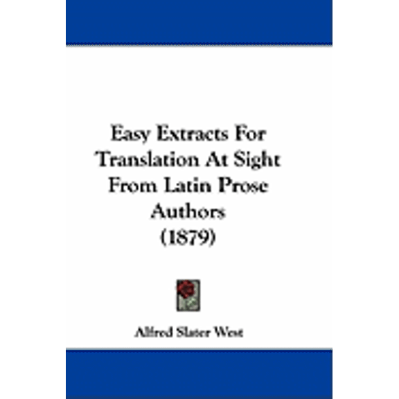 Easy Extracts For Translation At Sight From Latin Prose Authors (1879) (Paperback)
