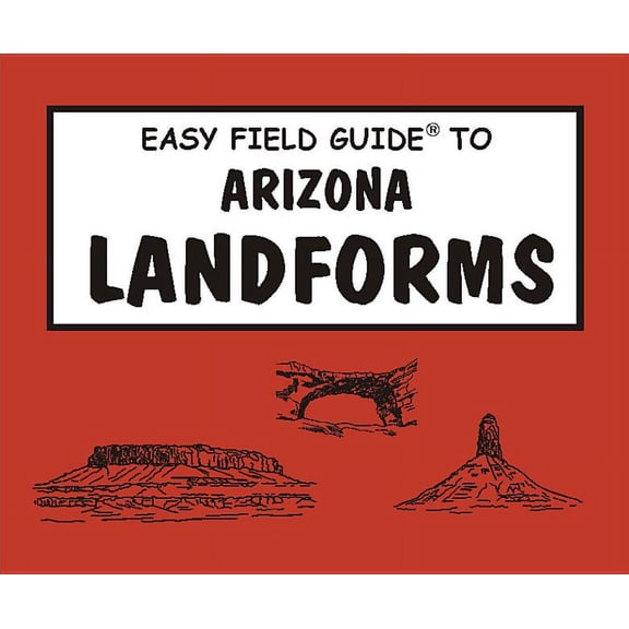 Easy Field Guide Arizona Landforms