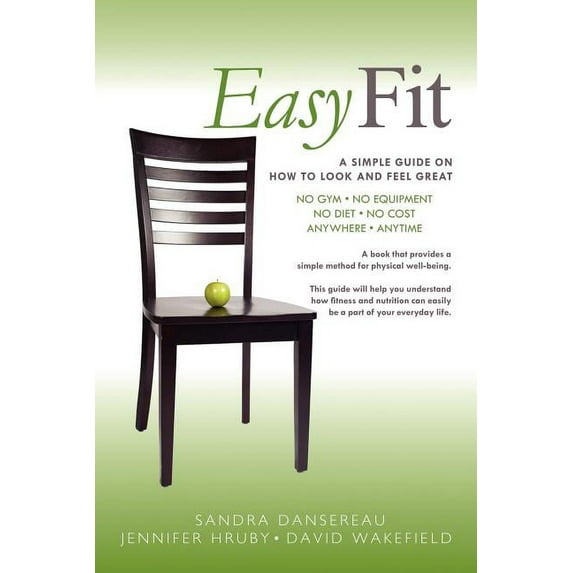 Easy Fit : A Simple Guide on How to Look and Feel Great