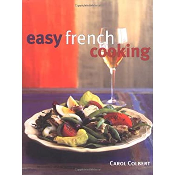 Pre-Owned Easy French Cooking (Paperback) 1580910629 9781580910620