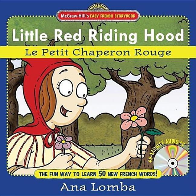 French Storybook: Little Red Riding Hood (Book + Audio CD) : Petit Chaperon Rouge - Walmart.com