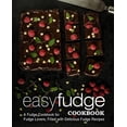 thumbnail image 1 of Easy Fudge Cookbook: A Fudge Cookbook for Fudge Lovers, Filled with Delicious Fudge Recipes (Paperback), 1 of 1