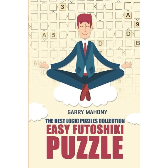 Futoshiki Large Print: Easy Futoshiki Puzzle: The Best Logic Puzzles Collection (Paperback)