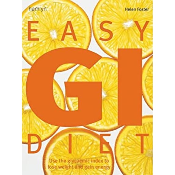 Pre-Owned Easy GI Diet : Use the Glycemic Index to Lose Weight and Gain Energy (Paperback) 9780600613961