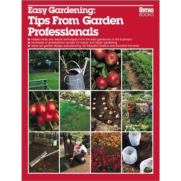 Pre-Owned Easy Gardening: Tips from Garden Professionals (Paperback) 0897212762 9780897212762