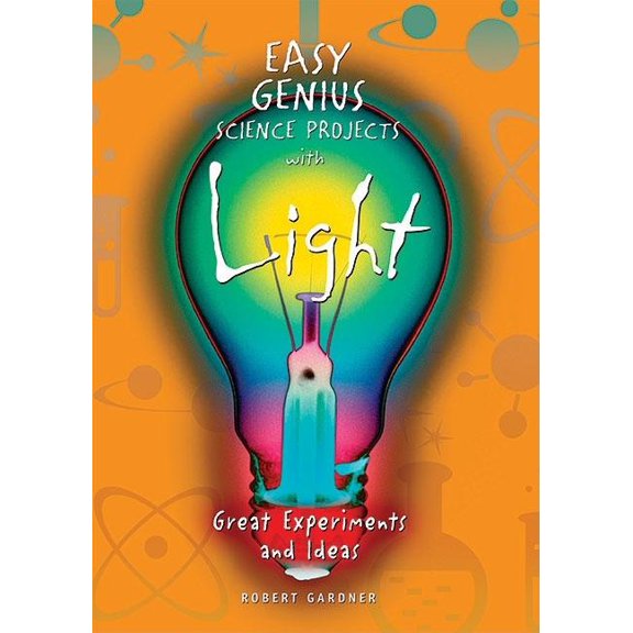 Pre-Owned Easy Genius Science Projects: Easy Genius Science Projects with Light : Great Experiments and Ideas (Hardcover)