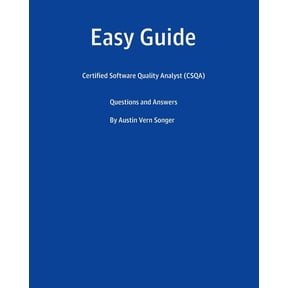 Easy Guide: Certified Software Quality Analyst (CSQA): Questions and Answers (Paperback)