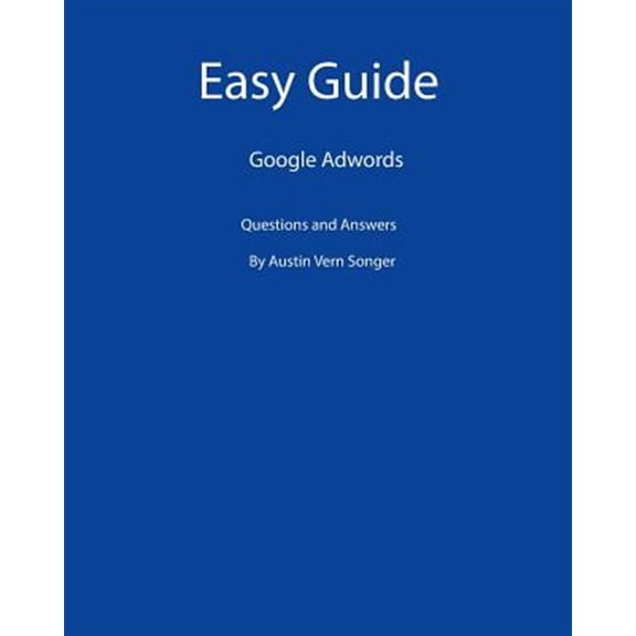 Pre-Owned Easy Guide: Google Adwords: Questions and Answers (Paperback)