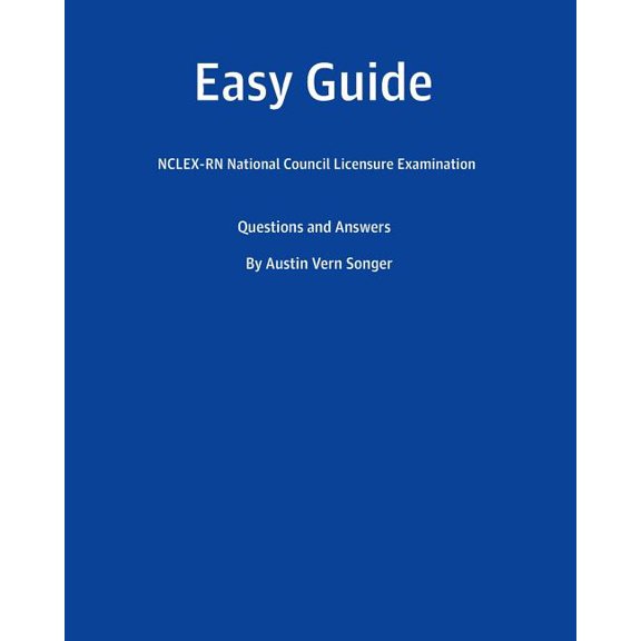 Easy Guide: Nclex-RN National Council Licensure Examination: Questions and Answers (Paperback)