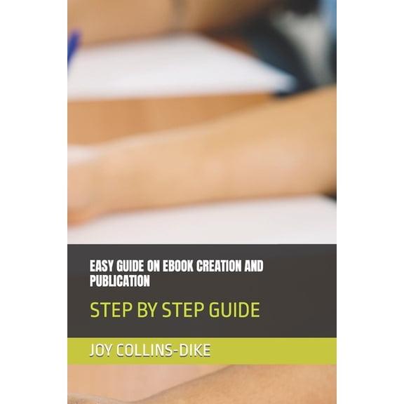 Easy Guide on eBook Creation and Publication (Paperback)