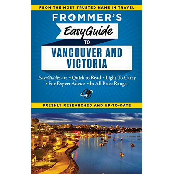 Pre-Owned Frommer's EasyGuide to Vancouver and Victoria (Paperback) 1628871083 9781628871081