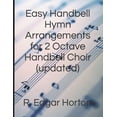 thumbnail image 1 of Easy Handbell Hymn Arrangements for 2 Octave Handbell Choir, (Paperback), 1 of 1