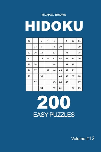 Easy... Hidoku - 200 Easy Puzzles 9x9 (Volume 12), Book 12, (Paperback)