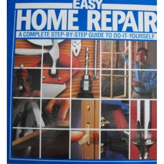 Pre-Owned Easy Home Repair(a Complete Step-by-step Guide to Do-it-yourself) (Unknown) 1886614059 9781886614055