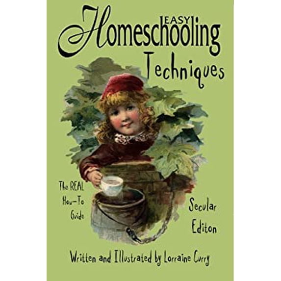 Pre-Owned Easy Homeschooling Techniques (General Edition): The Real How-To Guide (Paperback) 0970996543 9780970996541