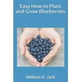 thumbnail image 1 of Easy How-To Plant and Grow Blueberries (Paperback), 1 of 1