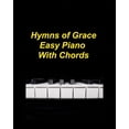 thumbnail image 1 of Easy Hymns Of Grace Easy Piano With Chords: Hymns Piano Faith Church Praise Lyrics Chords Worship, (Paperback), 1 of 1