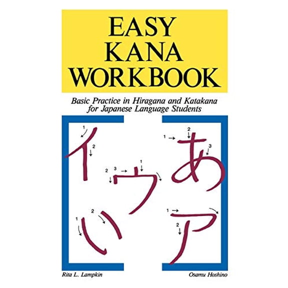 Pre-Owned Easy Kana Workbook: Basic Practice in Hiragana and Katakana for Japanese Language Students -- Rita L. Lampkin