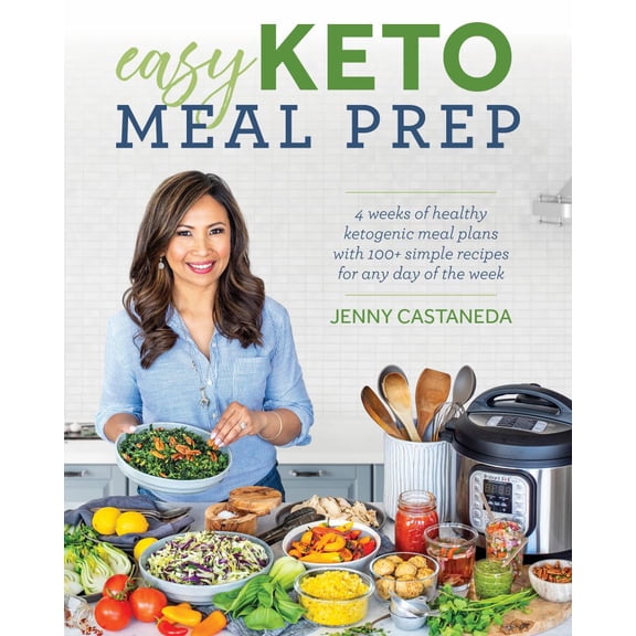 Easy Keto Meal Prep: 4 Weeks of Healthy Ketogenic Meals Plans with 100+ Simple Recipes for Any Day of the Week (Paperback)