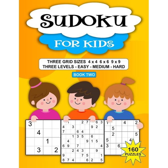 Easy Kids Sudoku: Sudoku Puzzle Book For Kids: 160 Puzzles, Three Levels, Three Grid Sizes (Paperback)