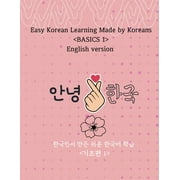 Easy Korean Learning Made by Koreans BASICS 1 English version, Paperback