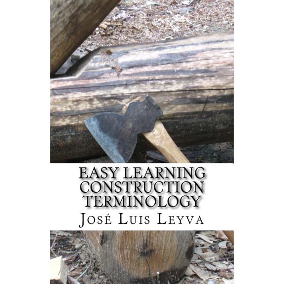 Easy Learning Construction Terminology: English-Spanish Construction Terms (Paperback)