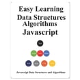 thumbnail image 1 of Easy Learning Data Structures & Algorithms Javascript: Classic data structures and algorithms in JavaScript (Paperback), 1 of 1