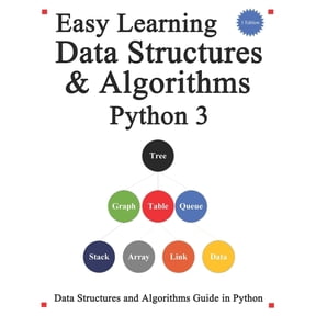 Easy Learning Data Structures & Algorithms Python 3: Data Structures and Algorithms Guide in Python