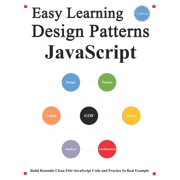 Easy Learning Design Patterns Javascript (2 Edition)