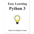 thumbnail image 1 of Easy Learning Python and Design Patterns and Data Structures and Algorithms: Easy Learning Python 3 : Python for Beginner's Guide (Series #1) (Paperback), 1 of 1