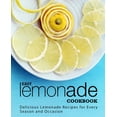 thumbnail image 1 of Easy Lemonade Cookbook: Delicious Lemonade Recipes for Every Season and Occasion (2nd Edition) (Paperback) by Booksumo Press, 1 of 1
