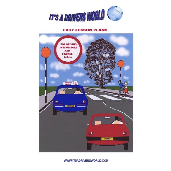 Driving Instructor Training. Easy Lesson Plans For Driving Instructors And Trainee A.D.I.s, (Paperback)