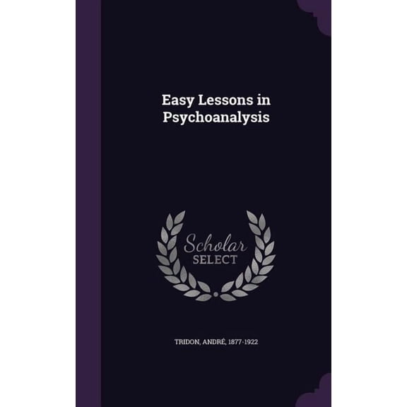 Easy Lessons in Psychoanalysis (Hardcover)