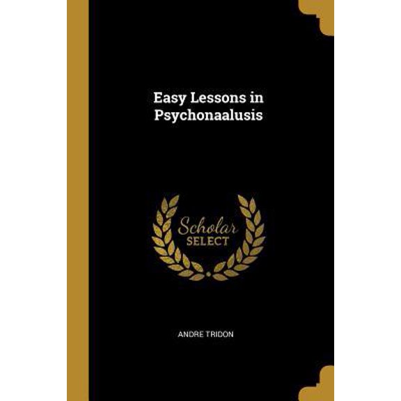 Easy Lessons in Psychonaalusis Paperback