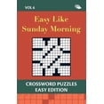 Easy Like Sunday Morning Vol 6: Crossword Puzzles Easy Edition
