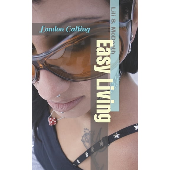 Easy Living Easy Living: London Calling, Book 1, (Paperback)