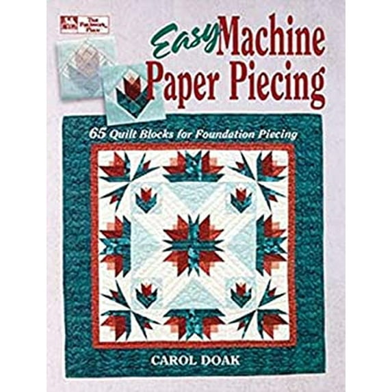 Pre-Owned Easy Machine Paper Piecing: 65 Quilt Blocks for Foundation Piecing (Paperback) 1564770389 9781564770387