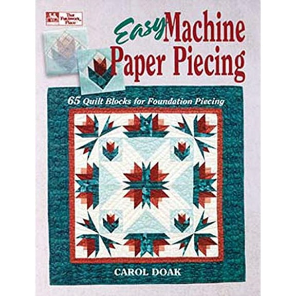 Pre-Owned Easy Machine Paper Piecing: 65 Quilt Blocks for Foundation Piecing (Paperback) 1564770389 9781564770387