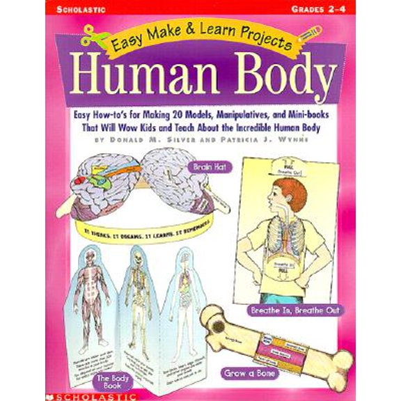 Pre-Owned Easy Make & Learn Projects: Easy Make and Learn: The Human Body : Easy How-To's for Making 20 Models, Manipulatives, and Mini-Books That Will Wow Kids and Teach Them about the Incredible Human Body (Paperback)