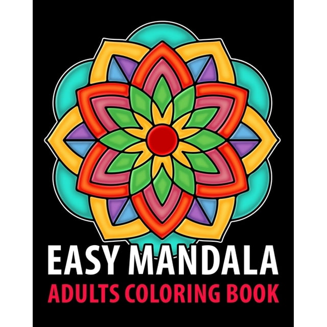 Easy Mandala : Adults coloring books for seniors with low vision, a Fun, Easy, and Relaxing ...