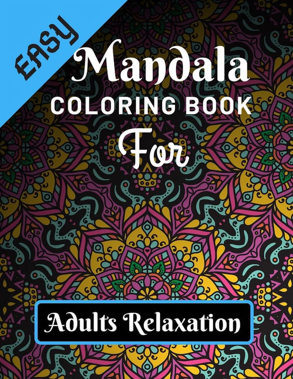 Easy Mandala Coloring Book for Adults Relaxation: Various Mandalas ...