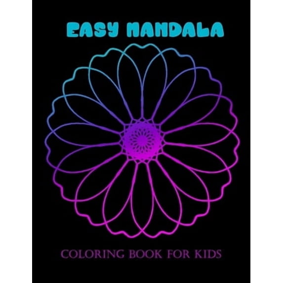 Easy Mandala coloring book for kids: 80 Easy Mandala Designs to Color