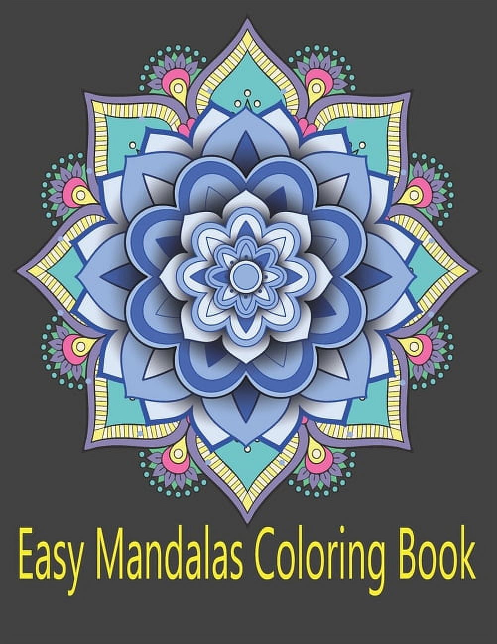 https://i5.walmartimages.com/seo/Easy-Mandalas-Coloring-Book-An-assortment-of-stress-relieving-simply-beautiful-designs-for-adults-Large-Print-Coloring-Books-Paperback_b99ae787-c7cf-41df-a0b2-d0c954d5671b.0ea53ec9f8abb6b365e62719aac26456.jpeg