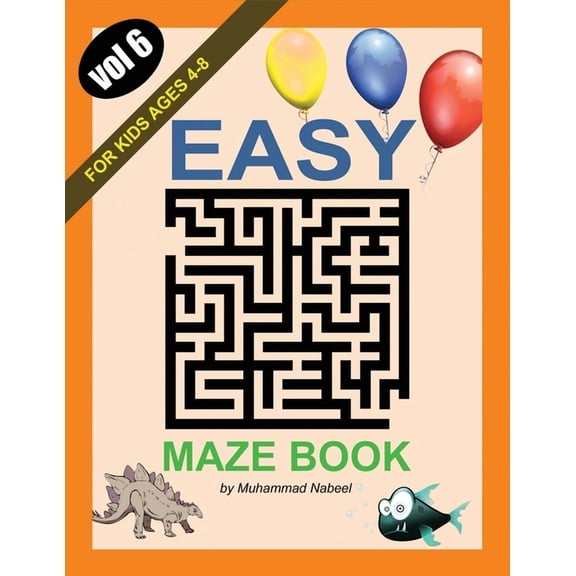 Nabeel Journals and Notebooks Easy Maze Book for Kids Ages 4-8 - Vol 6: Maze Puzzles Activity Workbook for Children, Book 116, (Paperback)