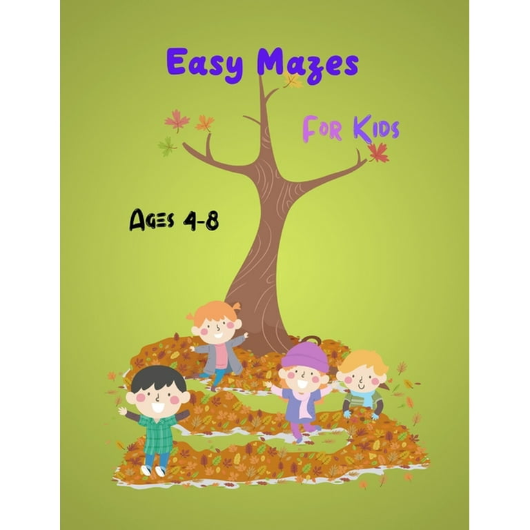 Easy Mazes Activity Book For Kids Ages 4-8: Amazing Mazes Activity